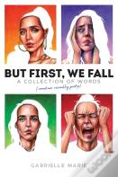 But First, We Fall