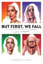 But First, We Fall - Preview