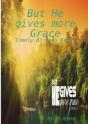 But He Gives More Grace - Preview