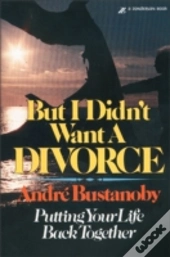 But I Didn'T Want A Divorce