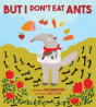 But I Don'T Eat Ants - Preview
