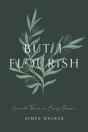 But I Flourish - Preview