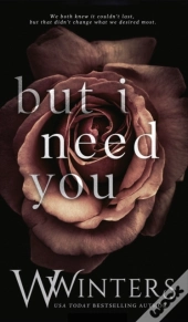 But I Need You