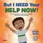 But I Need Your Help Now! - Preview