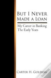 Capa do artigo But I Never Made A Loan: My Career In Ba