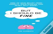 But I Should Be Fine
