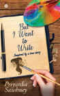 But I Want To Write - Preview