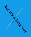 But Itâ€™S A Long Way