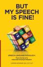 But My Speech Is Fine!: Speech-Language - Preview