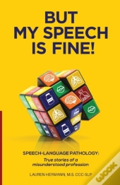 But My Speech Is Fine!: Speech-Language