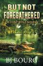 But Not Foregathered - Preview