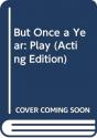 But Once A Year - Preview