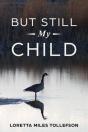 But Still My Child - Preview