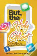 But, The Holy Ghost