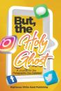 But, The Holy Ghost - Preview