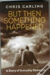 But Then Something Happened