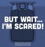 But Wait . . . I'M Scared! - Preview