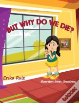 But Why Do We Die?