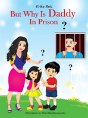 But Why Is Daddy In Prison? - Preview