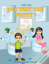 But Why The Potty?
