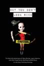 But You Don'T Look Sick - Preview