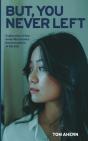 But, You Never Left - Preview