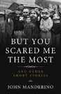 But You Scared Me The Most - Preview