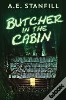 Butcher In The Cabin