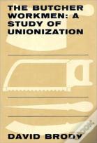 Butcher Workmen - Study Of Unionization