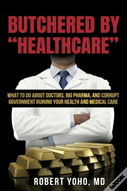 Capa do artigo Butchered By "Healthcare"