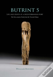 Butrint 5: Life And Death At A Mediterranean Port