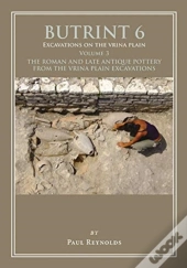 Butrint 6: Excavations On The Vrina Plain Volume 3