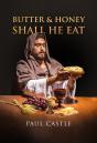 Butter And Honey, Shall He Eat - Preview