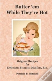 Butter 'Em While They'Re Hot: Original R