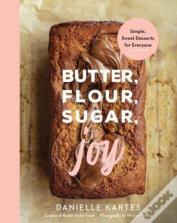 Butter, Flour, Sugar, Joy