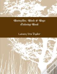 Butterflies, Birds & Bugs Coloring Book