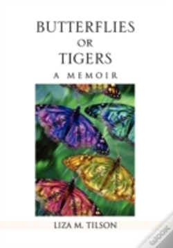 Capa do artigo Butterflies Or Tigers: A Memoir