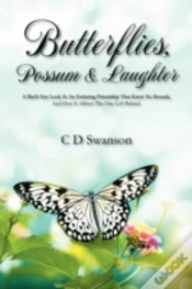 Capa do artigo Butterflies, Possum & Laughter:  A Birds Eye Look At An Enduring Friendship That Knew No Bounds, And How It Affects The One Left Behind.