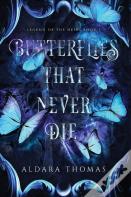 Butterflies That Never Die