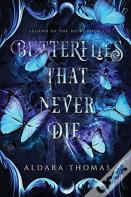 Butterflies That Never Die