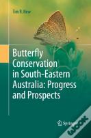 Butterfly Conservation In South-Eastern Australia: Progress And Prospects