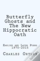 Butterfly Ghosts And The New Hippocratic Oath