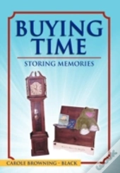 Buying Time - Storing Memories
