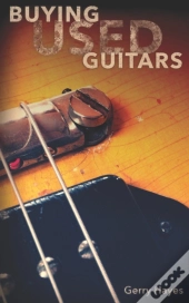 Buying Used Guitars: Assess Instruments
