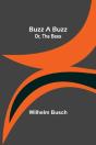 Buzz A Buzz; Or, The Bees - Preview