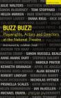 Buzz Buzz! Playwrights, Actors And Directors At The National Theatre - Preview