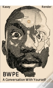 Bwpe: A Conversation With Yourself