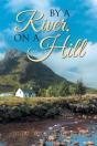 By A River, On A Hill - Preview