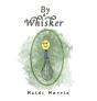 By A Whisker - Preview
