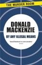 By Any Illegal Means - Preview